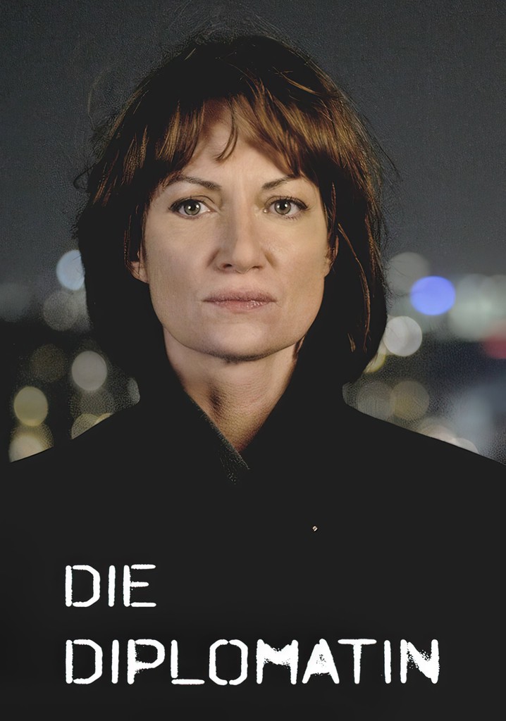 Die Diplomatin Stream Jetzt Serie online anschauen